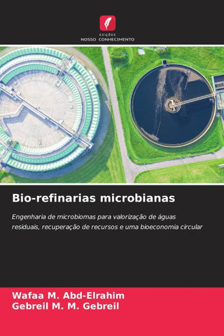 Bio-refinarias microbianas