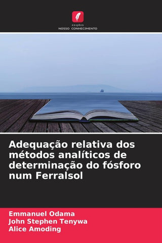 Adequação relativa dos métodos analíticos de determinação do fósforo num Ferralsol