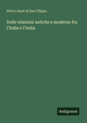 Delle relazioni antiche e moderne fra l'Italia e l'India