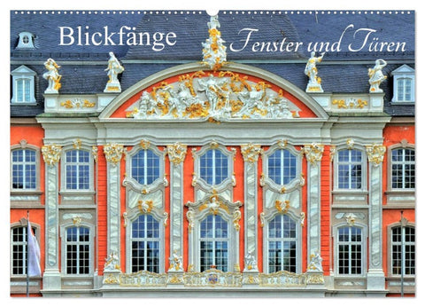 Blickfänge - Fenster und Türen (Wandkalender 2026 DIN A2 quer), CALVENDO Monatskalender