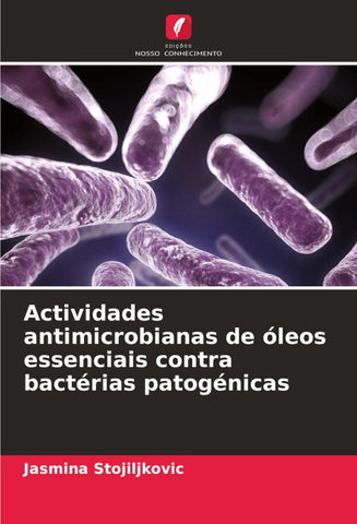 Actividades antimicrobianas de óleos essenciais contra bactérias patogénicas