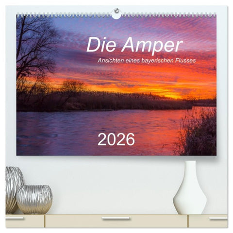 Die Amper - Ansichten eines bayerischen Flusses (hochwertiger Premium Wandkalender 2026 DIN A2 quer), Kunstdruck in Hochglanz