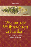 Wie wurde Weihnachten erfunden?