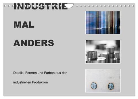 INDUSTRIE MAL ANDERS (Wandkalender 2026 DIN A4 quer), CALVENDO Monatskalender