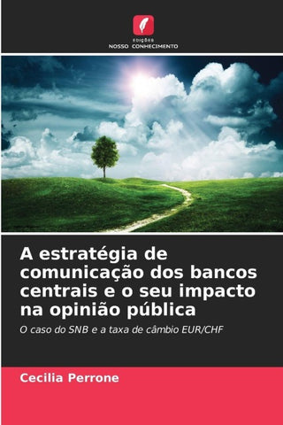 A estratégia de comunicação dos bancos centrais e o seu impacto na opinião pública