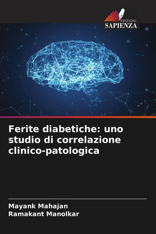 Ferite diabetiche: uno studio di correlazione clinico-patologica