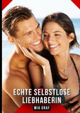 Echte selbstlose Liebhaberin