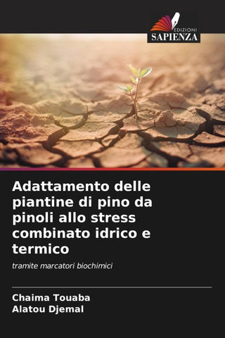 Adattamento delle piantine di pino da pinoli allo stress combinato idrico e termico