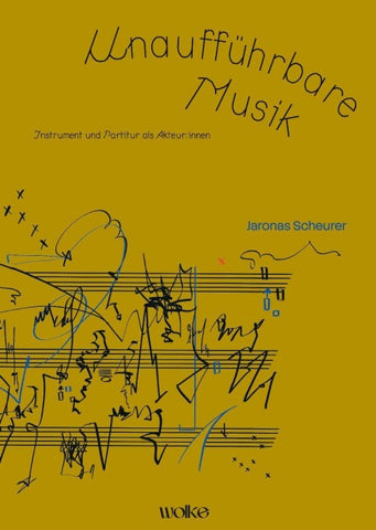 Unaufführbare Musik