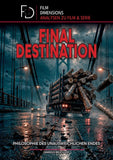 Final Destination - Philosophie des unausweichlichen Endes (Film Dimensions)