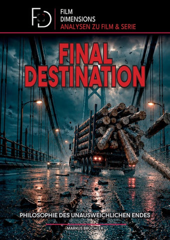 Final Destination - Philosophie des unausweichlichen Endes (Film Dimensions)