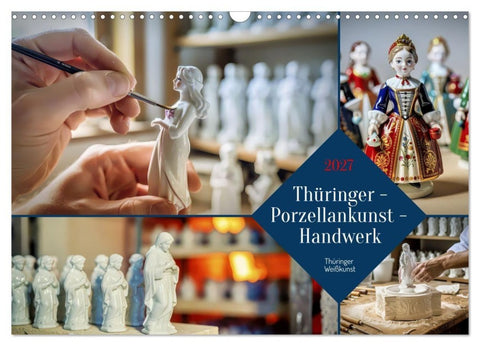 Thüringer - Porzellankunst - Handwerk (Wandkalender 2027 DIN A3 quer), CALVENDO Monatskalender