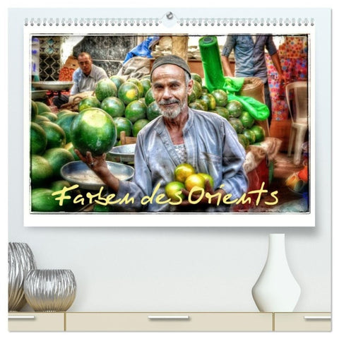 Farben des Orients (hochwertiger Premium Wandkalender 2027 DIN A2 quer), Kunstdruck in Hochglanz