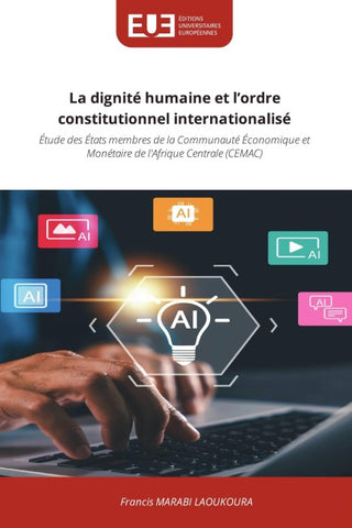 La dignité humaine et l'ordre constitutionnel internationalisé