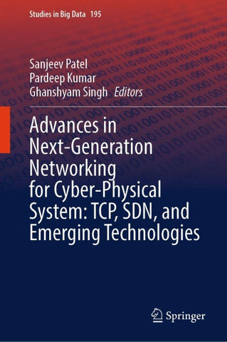 Advances in Next-Generation Networking for Cyber-Physical System: TCP, SDN, and Emerging Technologies