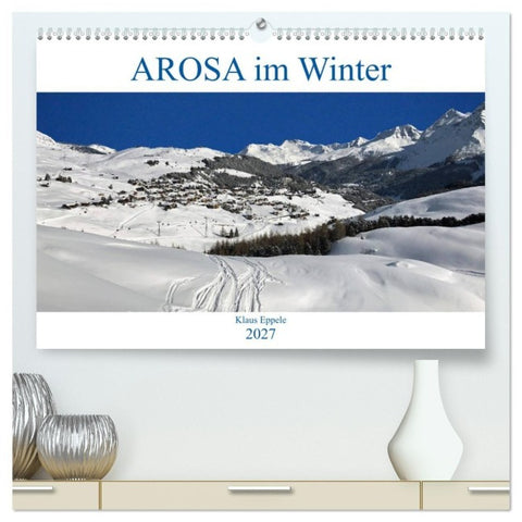 AROSA im Winter (hochwertiger Premium Wandkalender 2027 DIN A2 quer), Kunstdruck in Hochglanz