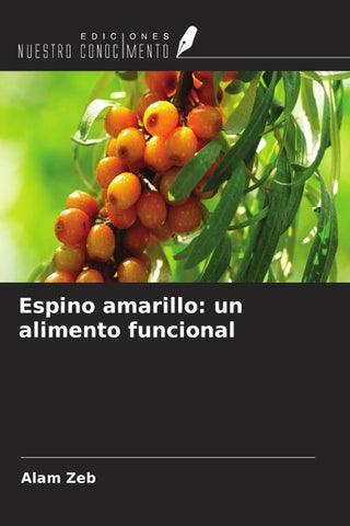 Espino amarillo: un alimento funcional