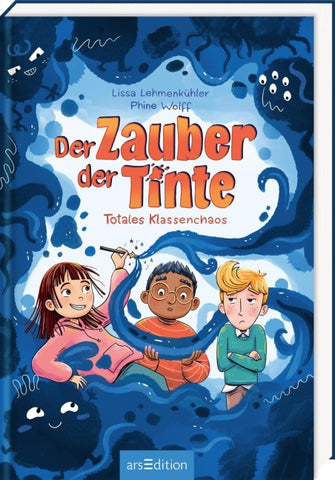 Der Zauber der Tinte – Totales Klassenchaos (Der Zauber der Tinte 1)