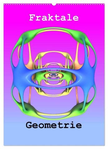 Fraktale Geometrie (Wandkalender 2027 DIN A2 hoch), CALVENDO Monatskalender