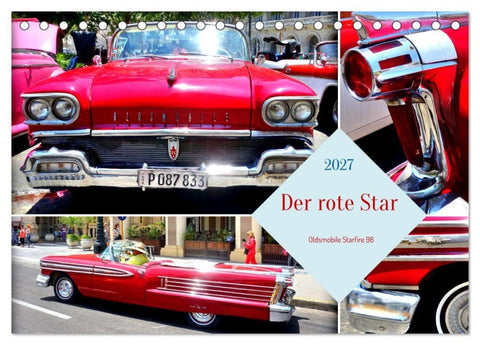 Der rote Star. Oldsmobile Starfire 98 (Tischkalender 2027 DIN A5 quer), CALVENDO Monatskalender