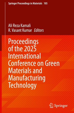 Proceedings of the 2025 International Conference on Green Materials and Manufacturing Technology