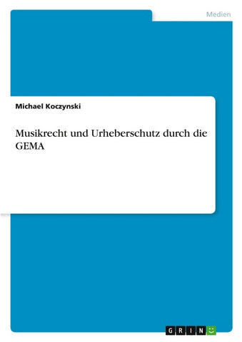 Musikrecht und Urheberschutz durch die GEMA