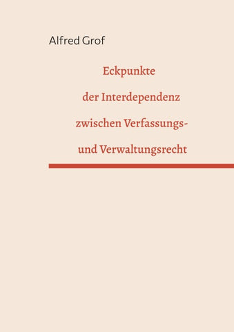 Eckpunkte der Interdependenz zwischen Verfassungs- und Verwaltungsrecht