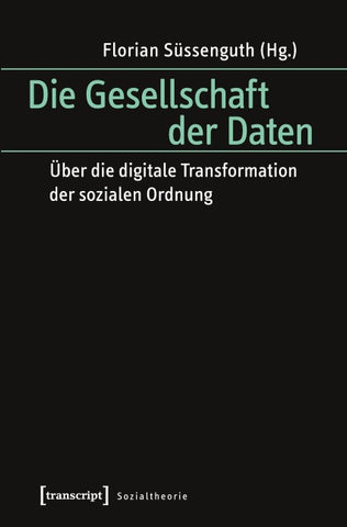 Die Gesellschaft der Daten
