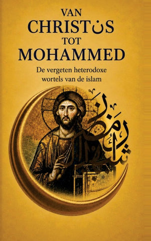 VAN CHRISTUS TOT MOHAMMED
