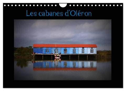 Les Cabanes d'Oléron (Calendrier mural 2026 DIN A4 vertical), CALVENDO calendrier mensuel
