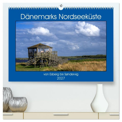 Dänemarks Nordseeküste - von Esbjerg bis Sondervig (hochwertiger Premium Wandkalender 2027 DIN A2 quer), Kunstdruck in Hochglanz