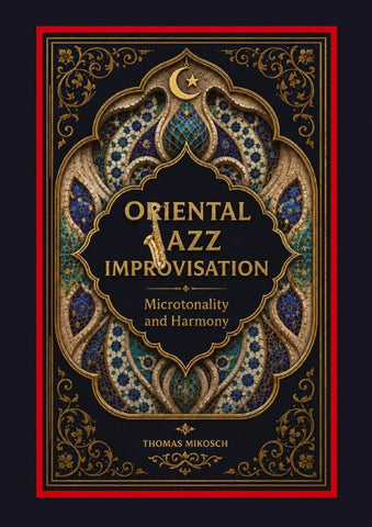 Oriental Jazz Improvisation - Microtonality and Harmony
