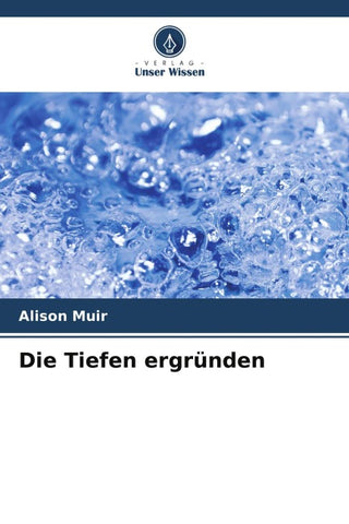 Die Tiefen ergründen