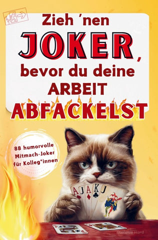 Zieh nen Joker, bevor du deine Arbeit abfackelst