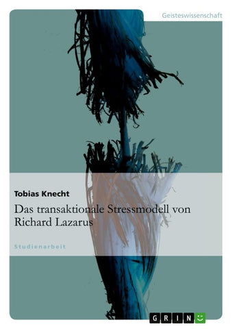Das transaktionale Stressmodell von Richard Lazarus