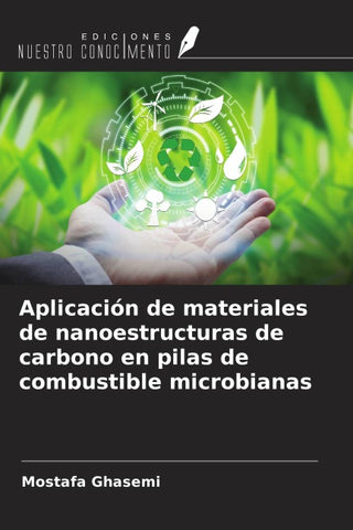 Aplicación de materiales de nanoestructuras de carbono en pilas de combustible microbianas