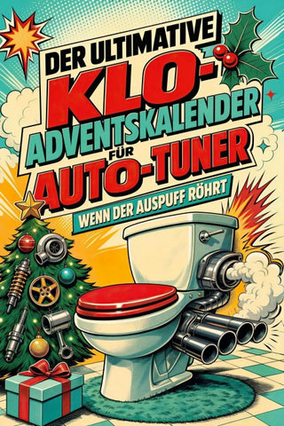 Der ultimative Klo-Adventskalender für Auto-Tuner