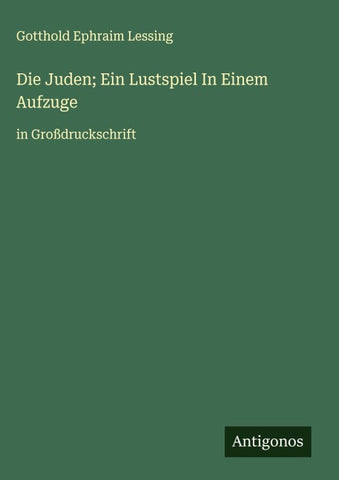 Die Juden; Ein Lustspiel In Einem Aufzuge
