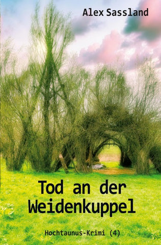 Tod an der Weidenkuppel