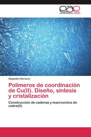 Polímeros de coordinación de Cu(II). Diseño, síntesis y cristalización