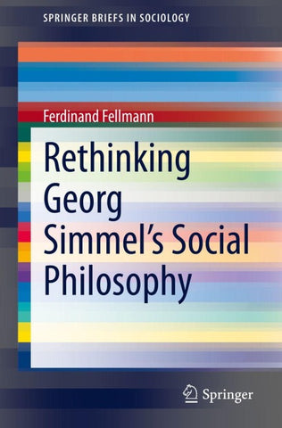 Rethinking Georg Simmel's Social Philosophy