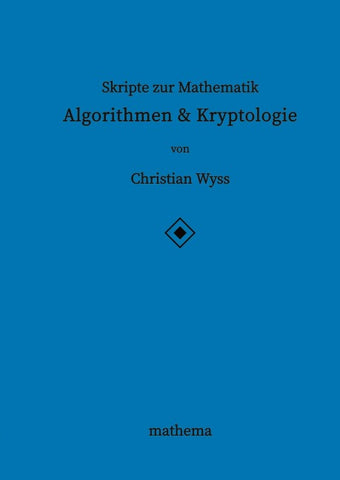 Skripte zur Mathematik - Algorithmen & Kryptologie