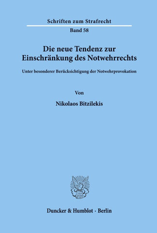 Die neue Tendenz zur Einschränkung des Notwehrrechts