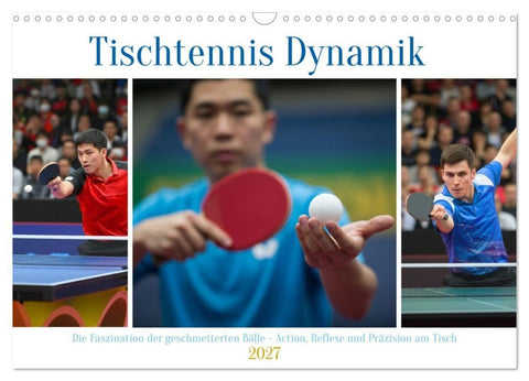 Tischtennis Dynamik (Wandkalender 2027 DIN A3 quer), CALVENDO Monatskalender