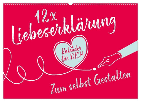 12 x Liebeserklärung - Bastelkalender (Wandkalender 2027 DIN A2 quer), CALVENDO Monatskalender