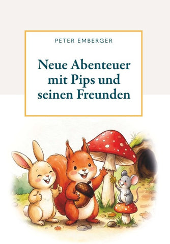 Neue Abenteuer mit Pips und seinen Freunden