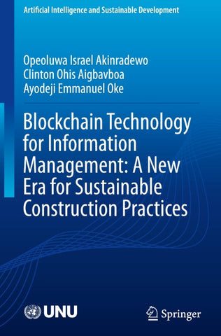 Blockchain Technology for Information Management: A New Era for Sustainable Construction Practices