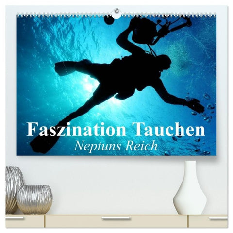 Faszination Tauchen - Neptuns Reich (hochwertiger Premium Wandkalender 2027 DIN A2 quer), Kunstdruck in Hochglanz
