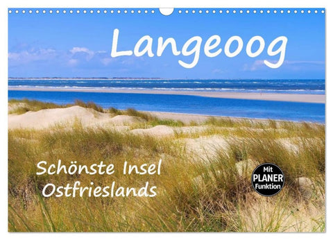 Langeoog - Schönste Insel Ostfrieslands (Wandkalender 2026 DIN A3 quer), CALVENDO Monatskalender