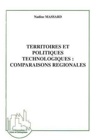 TERRITOIRES ET POLITIQUES TECHNOLOGIQUES : COMPARAISONS REGIONALES